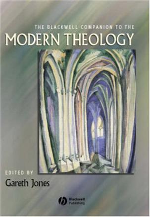 The Blackwell Companion to Modern Theology 