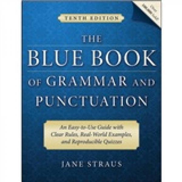 The Blue Book of Grammar and Punctuation：An Easy-to-Use Guide with Clear Rules, Real-World Examples, and Reproducible Quizzes