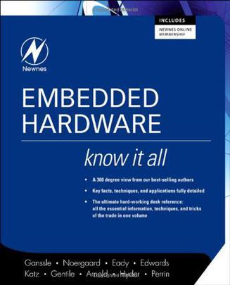 Embedded Hardware：Know It All (Newnes Know It All)