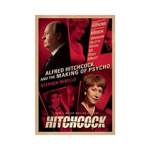 Alfred Hitchcock and the Making of Psycho