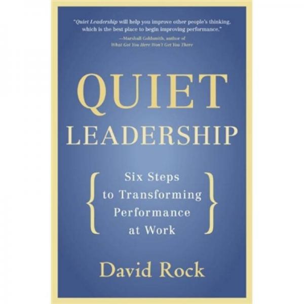 Quiet Leadership：Six Steps to Transforming Performance at Work