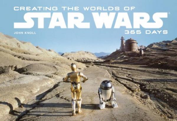 Creating the Worlds of Star Wars:365 Days