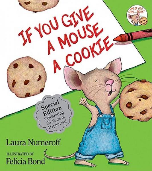 If You Give a Mouse a Cookie：If You Give a Mouse a Cookie 要是你给老鼠吃饼干