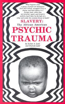 Slavery:TheAfricanAmericanPsychicTrauma
