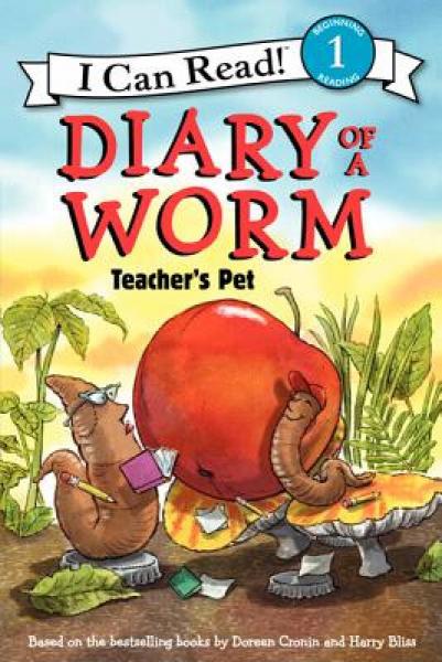 Diary of a Worm: Teacher's Pet (I Can Read!) 毛毛虫日记