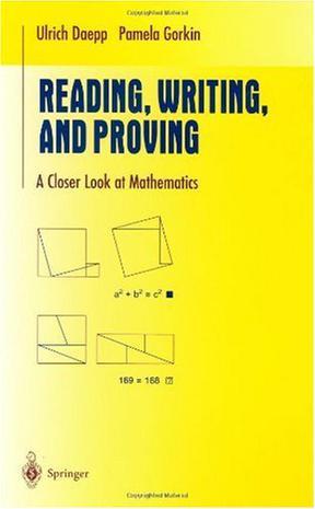Reading, Writing, and Proving：A Closer Look at Mathematics (Undergraduate Texts in Mathematics)