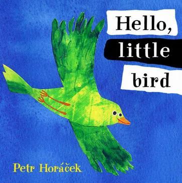 Hello, Little Bird