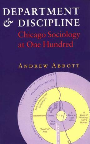 Department and Discipline：Chicago Sociology at One Hundred
