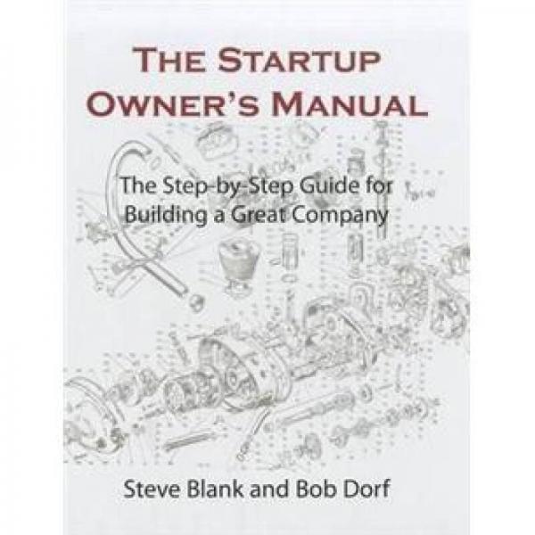The Startup Owner's Manual：The Startup Owner's Manual