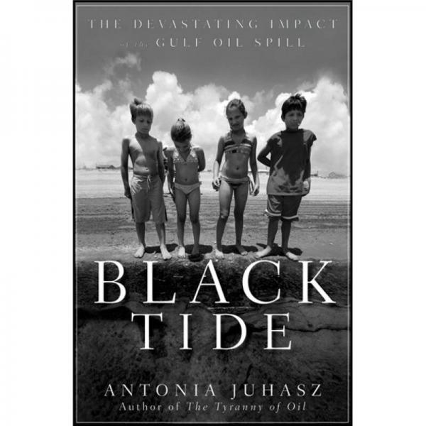 Black Tide: The Devastating Impact of the Gulf Oil Spill[黑潮]