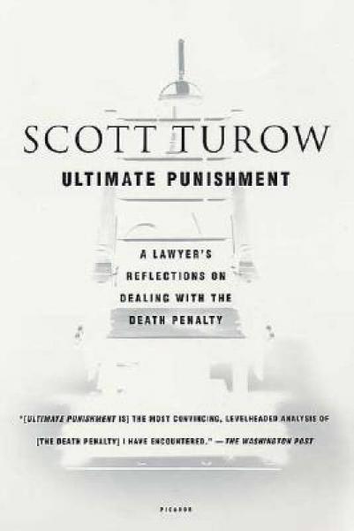 Ultimate Punishment: A Lawyer's Reflections on Dealing with the Death Penalty