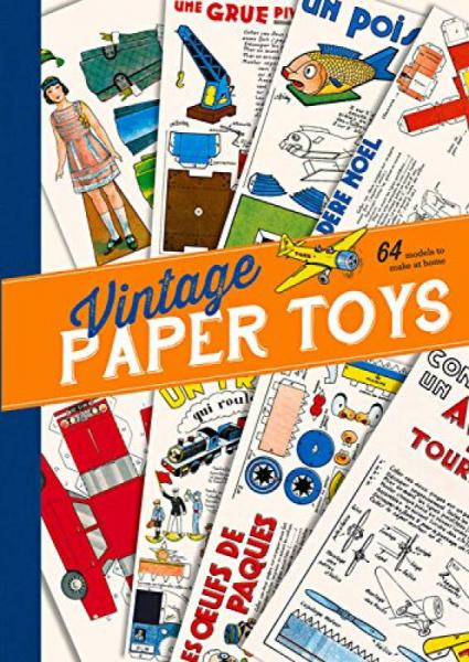 Vintage Paper Toys: 64 Models To Make At