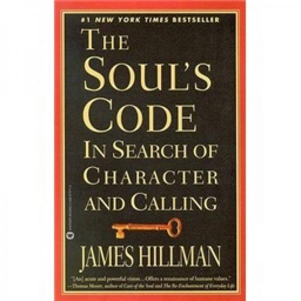 The Soul's Code: In Search of Character and Calling