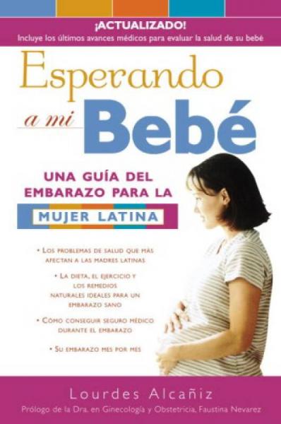 Esperando a Mi Bebe: Una Gu?a del Embarazo Para 