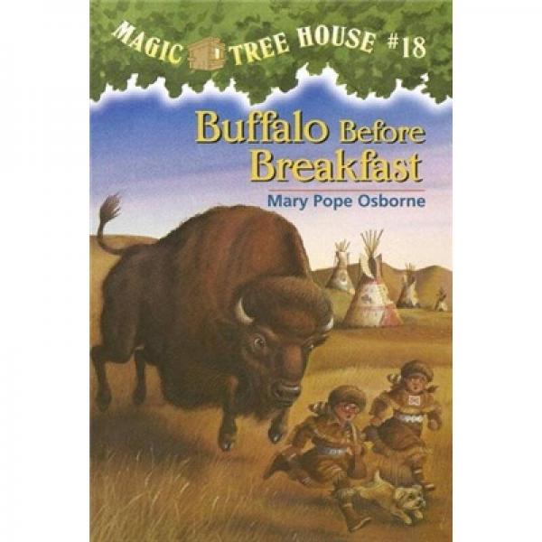 Buffalo before Breakfast (Magic Tree House #18)神奇树屋系列18：早餐前