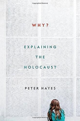 Why?：Explaining the Holocaust
