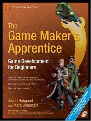 The Game Maker's Apprentice：Game Development for Beginners (Technology in Action)