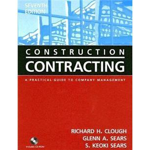 ConstructionContracting:APracticalGuidetoCompanyManagement,7thEdition