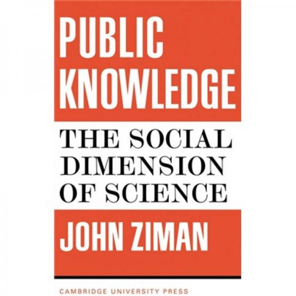 Public Knowledge:An Essay Concerning the Social Dimension of Science