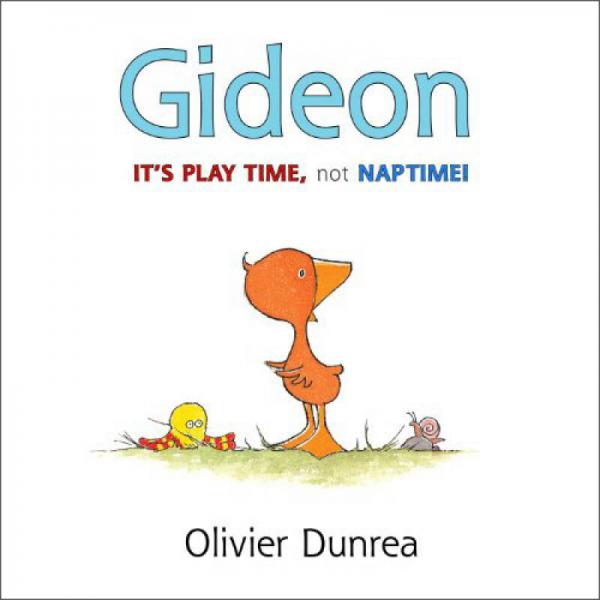 Gideon:It's Play Time,Not Naptime!(Gossie & Friends)