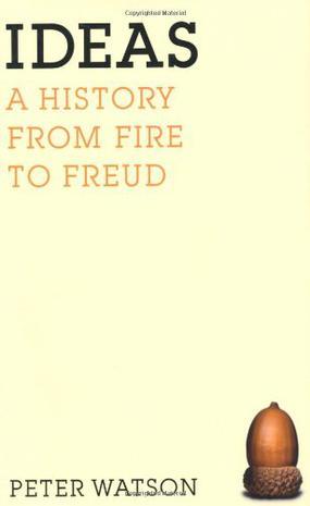 Ideas：A History: From Fire to Freud