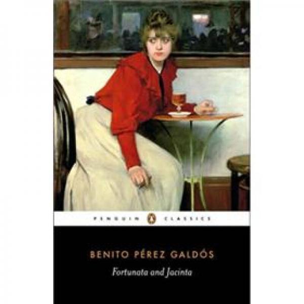 Fortunata and Jacinta: Two Stories of Married Women Fortunata and Jacinta