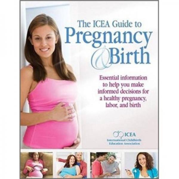 The ICEA Guide to Pregnancy & Birth