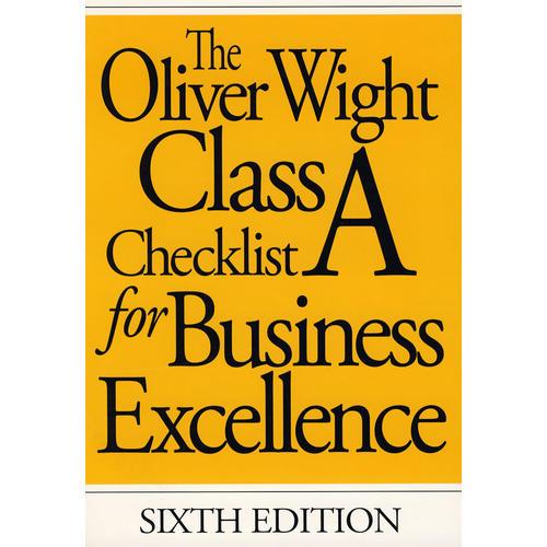 The Oliver Wight Class A checklist for business excellence精益求精的商業(yè)
