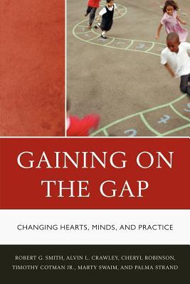 GainingontheGap:ChangingHearts,Minds,andPractice