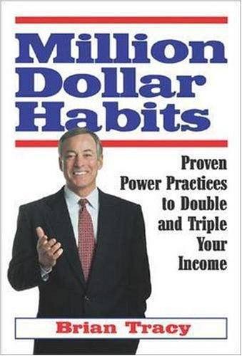 Million Dollar Habits：Proven Power Practices to Double and Triple Your Income