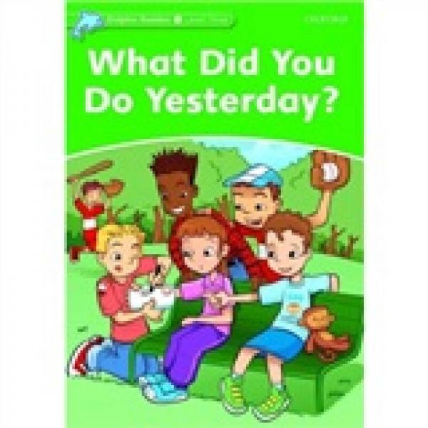 Dolphin Readers Level 3: What Did You Do Yesterday?[海豚讀物 第三級 