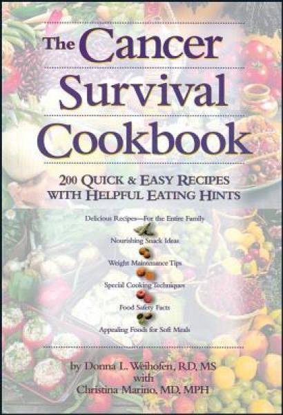 The Cancer Survival Cookbook: 200 Quick & Easy Recipes with Helpful Eating Hints