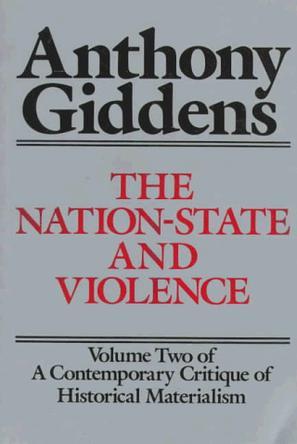 The Nation-State and Violence：Volume Two of a Contemporary Critique of Historical Materialism