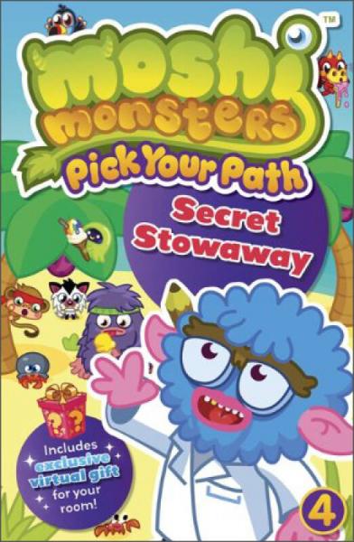 Moshi Monsters: Pick Your Path 4: Secret Stowaway!