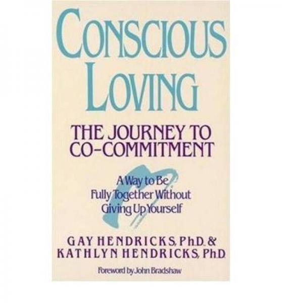 Conscious Loving：The Journey to Co-Commitment
