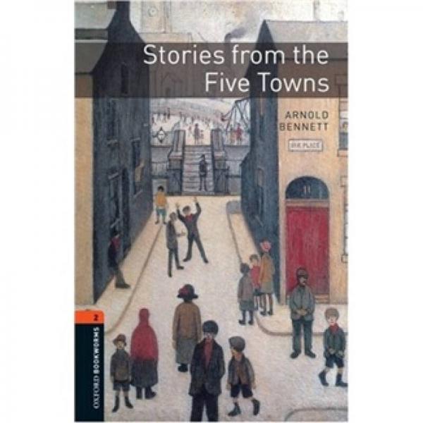 Oxford Bookworms Library Third Edition Stage 2: Stories from the Five Towns