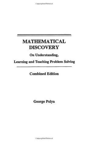 Mathematical Discovery：On Understanding, Learning and Teaching Problem Solving  Combined Edition