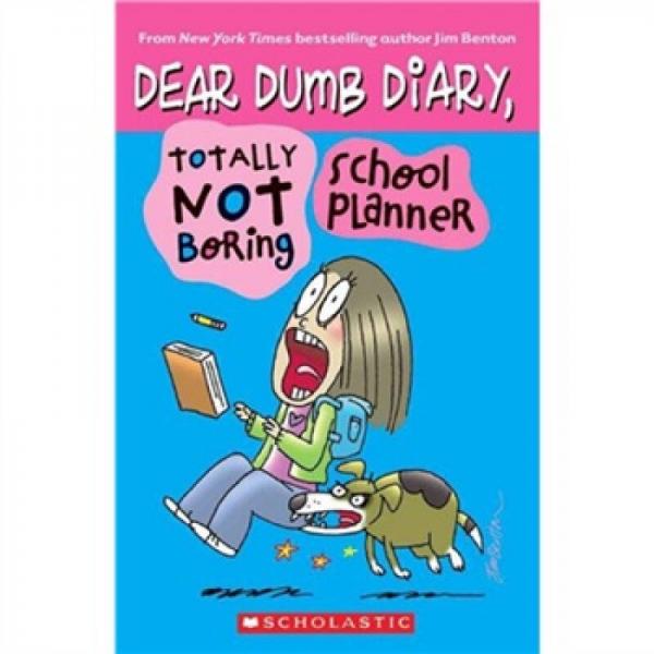 Dear Dumb Diary: Totally not Boring School Planner