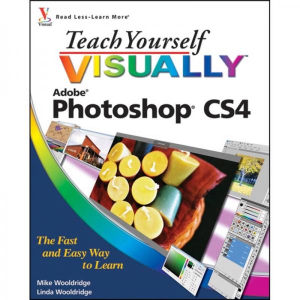 Teach Yourself VISUALLY Photoshop CS4 自學(xué)可視 Adobe PHOP 