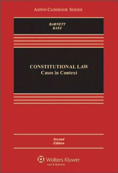Constitutional Law: Cases in Context (2nd Edition) (Aspen Casebook)[宪法：背景中的案例]