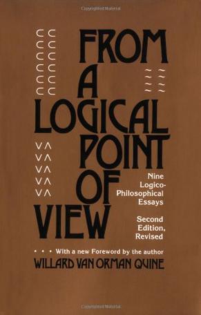 From a Logical Point of View：Nine Logico-Philosophical Essays, Second Revised Edition