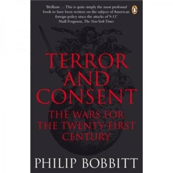 Terror and Consent: The Wars for the Twenty-first Century