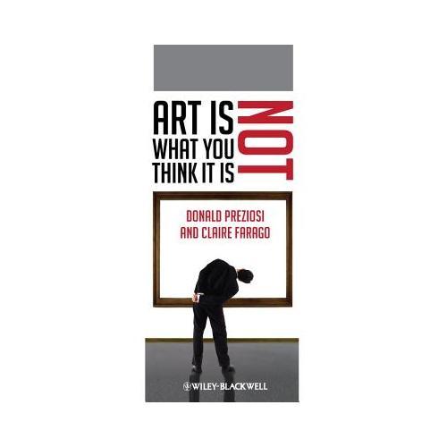 Art Is Not What You Think It Is