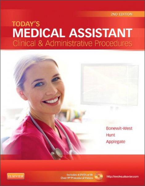 Today's Medical Assistant: Clinical & Administrative Procedures, 2nd Edition