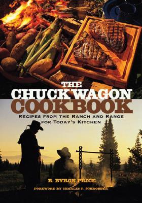 TheChuckWagonCookbook:RecipesfromtheRanchandRangeforToday'sKitchen