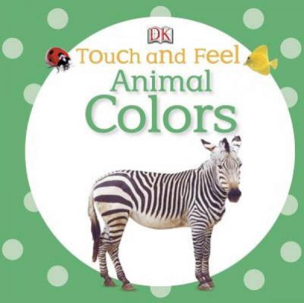 Touch and Feel: Animal Colors