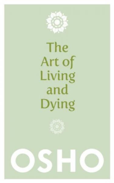 The Art of Living and Dying  Celebrating Life an