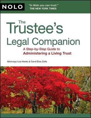 TheTrustee'sLegalCompanion:AStep-By-StepGuidetoAdministeringaLivingTrust