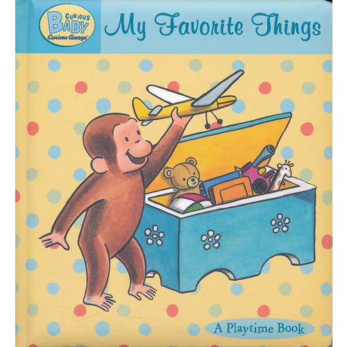 Curious Baby My Favorite Things (Curious George Padded Board Book)好奇宝宝：我最喜欢的东西（卡板书）