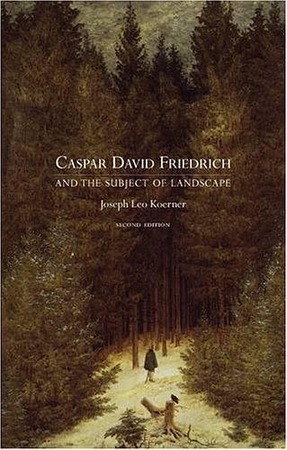 Caspar David Friedrich and the Subject of Landscape